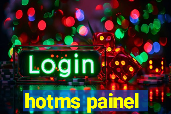 hotms painel